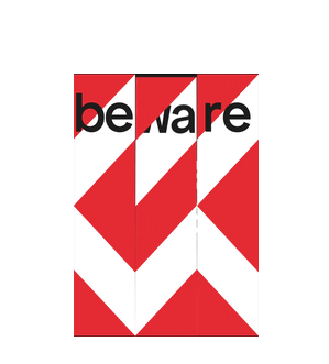beware